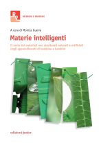 Materie intelligenti. Il ruolo dei materiali non strutturati naturali e artificiali negli apprendimenti di bambine e bambini,
